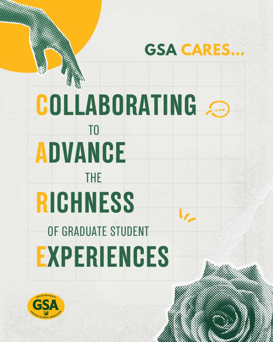 GSA CARES... Collaborating to Advance the Richness of graduate student Experiences.